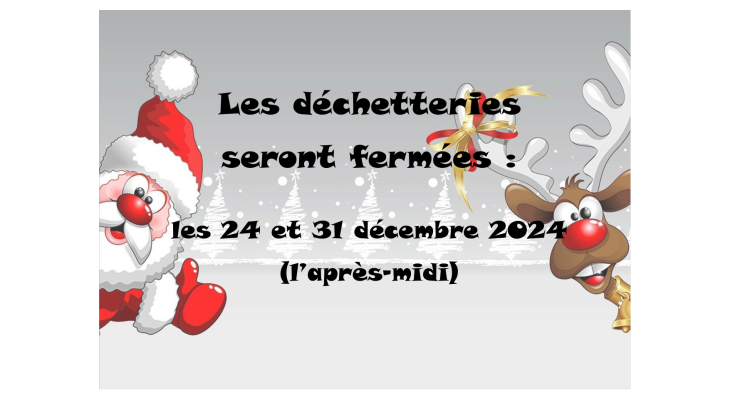 Déchetteries fermées les 24 & 31 décembre 2024 : les après-midis !